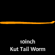 10 “KUT TAIL WORM (10″カットテールワーム)