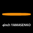 ECO 4″YAMASENKO （エコ 4″ヤマセンコー）